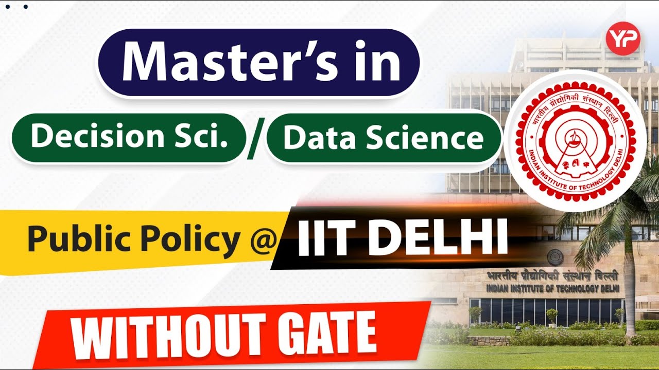 IIT Delhi New course in DATA Science & Decision science, Masters in Public  Policy without GATE 