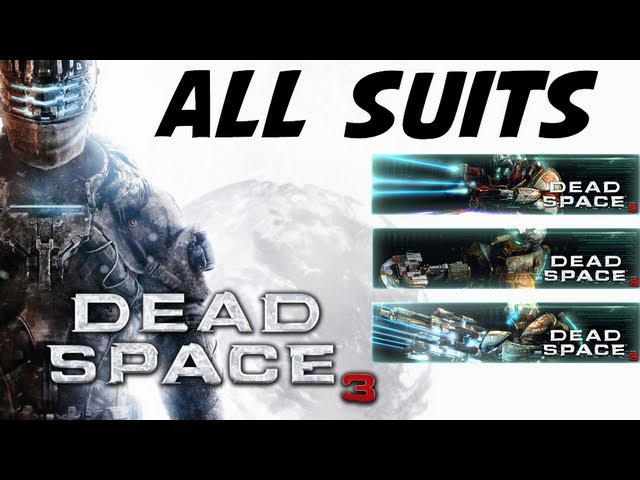 I'm making I got the advanced suit in Dead Space 3, stuff a step