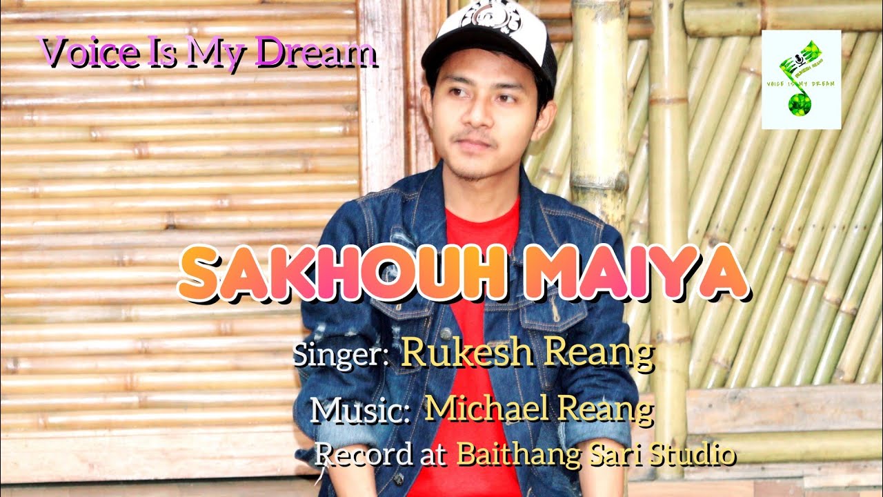 SAKHOUH MAIYAOfficial audio Rukesh Reang  Voice Is My Dream  New Kaubru Romantic Love Song 2018