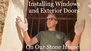 Episode 11: Installing Windows and Exterior Doors (and brick floors!) on Our Stone House Build