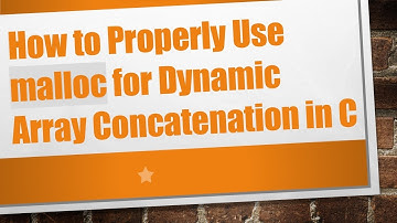 How to Properly Use malloc for Dynamic Array Concatenation in C