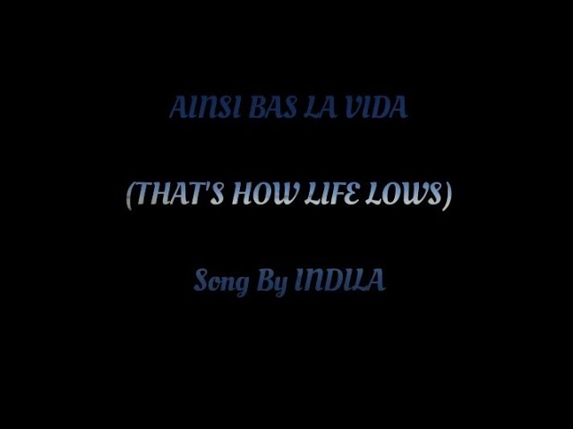 Ainsi Bas La Vida - Indila (lyrics and English translation) class=