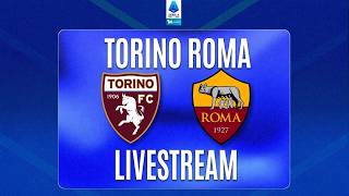 🔴TORINO-ROMA in DIRETTA ORA | LIVE Reaction & Analisi | Serie A 2026/27|A SEGUIRE FUENTE TIME