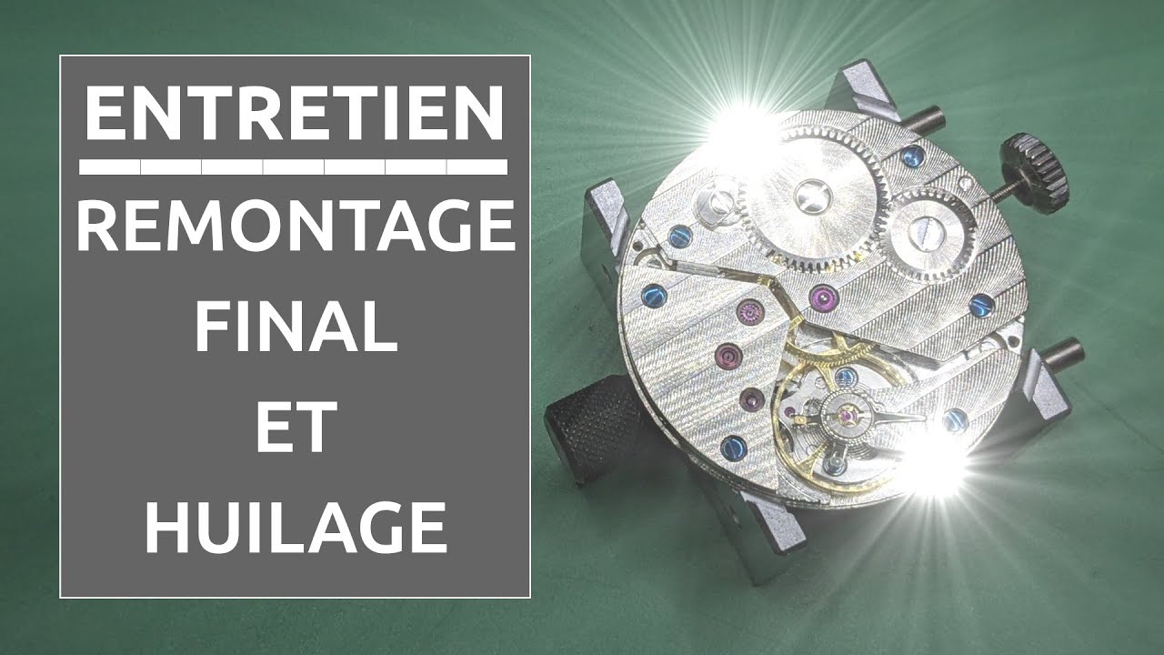 Comment faire ses services de montres soi-même? - 7. Remontage et huilage