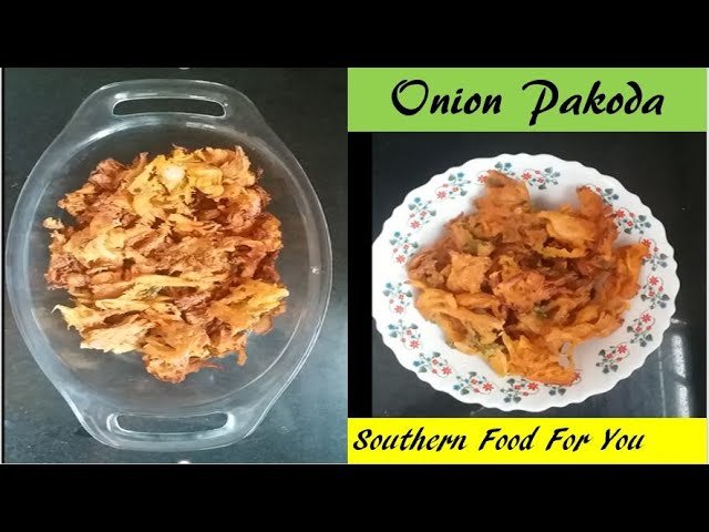 Onion Pakoda Recipe | How to make Onion Pakoda | Home made Onion Pakoda | Learn it in 2 Mins | Southernfoodforyou