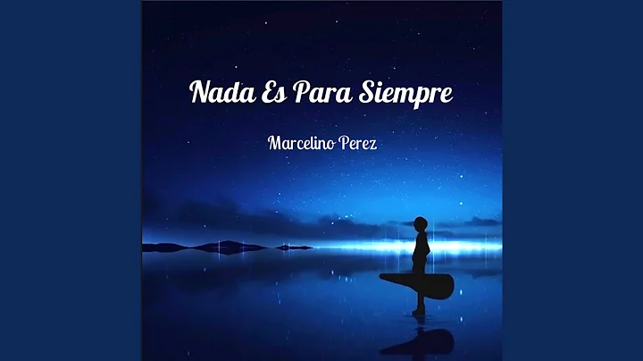 Nada es Para Siempre
