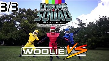 Woolie VS Chroma Squad (Part 3/3)