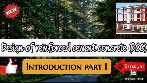 Design of Reinforced cement concrete structures Introduction (part1)