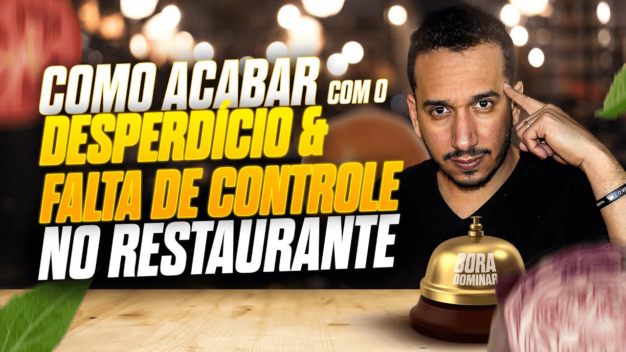 5 DICAS INFALÍVEIS - Como Acabar com o Desperdício e a Falta de Controle no Restaurante