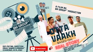 OTTA VAAKH | SHORT FILIM | MALAYALAM SHORT MOVIE | BM GROUP™ PRODUCTIONS | TEAM KATAI IN