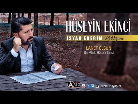 Hüseyin Ekinci - Lanet Olsun (Yeni 2018)