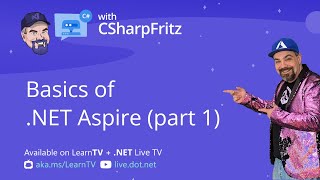 Learn C# with CSharpFritz: Basics of .NET Aspire - Part 1