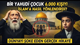 Bir Yahudi Çocuğun 6.000 Kişiyi İslamı Kabul Etmeye Nasıl Öncülük Ettiği Dünyayı Şoke Etti