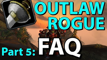[BFA 8.1] Outlaw Rogue PvE Guide - Part 5: FAQ