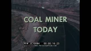 1970s “COAL MINER TODAY” UNDERGROUND COAL MINING INDUSTRY OCCUPATIONS   MINE SAFETY  JC10084