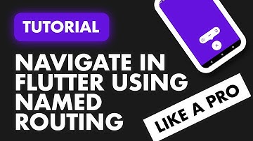 Flutter Navigation Complete Named Routing Setup and Guide