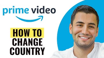 How to Change Country on Amazon Prime Video (Quick and Easy)