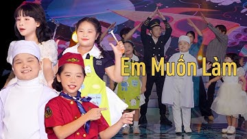 EM MUỐN LÀM– Gia Minh, Thiên Hương, Bella, Kathy Thiên Kim | Ca Khúc Khơi Gợi Ước Mơ Thiếu Nhi