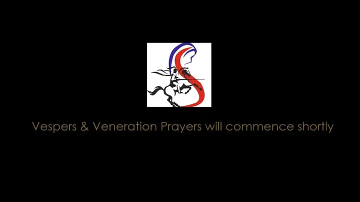 Vespers and veneration prayers for St. Mary's vigil