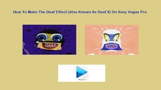 How To Make Deaf Effect Also Known As Deaf X On Sony Vegas Pro