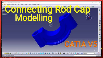 Rod Cap Modelling in CATIA V5