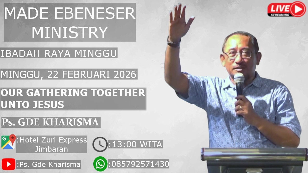 OUR GATHERING TOGETHER UNTO JESUS | IBADAH RAYA MINGGU | 22 FEBRUARI 2026