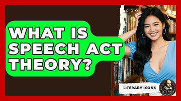 What Is Speech Act Theory? - Literary Icons