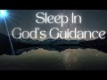 Sleep with gods word on divine guidance  guided christian sleep meditation