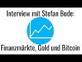 Interview Stefan Bode: Bitcoin, Aktien, Gold und Anlagestrategien