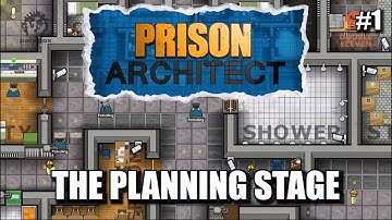 Building the Perfect Prison in Prison Architect - Planning