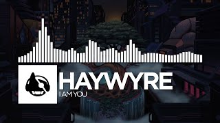 Haywyre - I Am You [Two Fold Pt. 2]