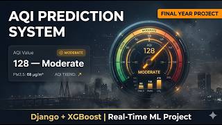 Mumbai AQI Prediction System | Django Final Year Project | Real-Time Air Quality Forecasting
