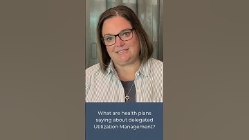 What Health Plans are Saying About Full UM Delegation | Insights from Heidi Nielsen