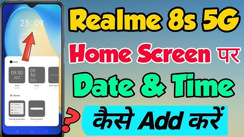 Realme 8s 5G me date and time Home Screen par kaise add kare | Realme 8s 5G date & time on home
