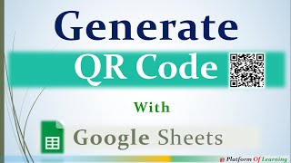 QR Code | Generate QR Code | Create QR Code with Google Sheets for Free