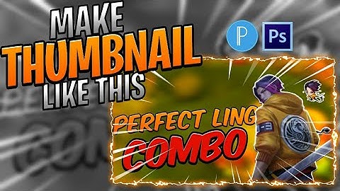 ✔How to make Thumbnail for Mobile Legends Using Pixellab and Photoshop -Thumbnail Tutorial