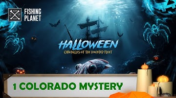Fishing Planet - Halloween 2025 - Chapter 1 COLORADO MYSTERY - Phantom Ship Mysteries