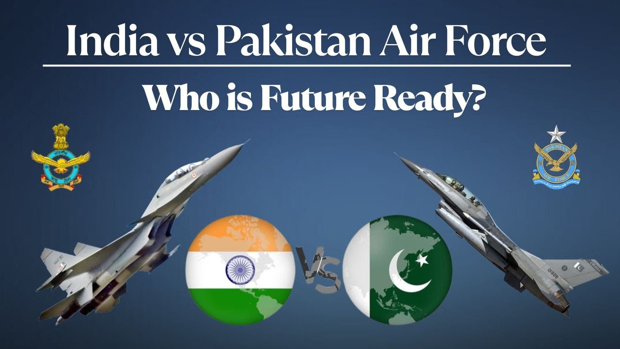 India vs Pakistan Air Force Strength 2025 | Who is Future Ready ?