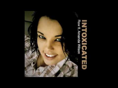 intoxicated - raw ft. amandawilson