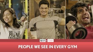 FilterCopy | People We See In Every Gym ft. Ayush, Barkha and Sudev