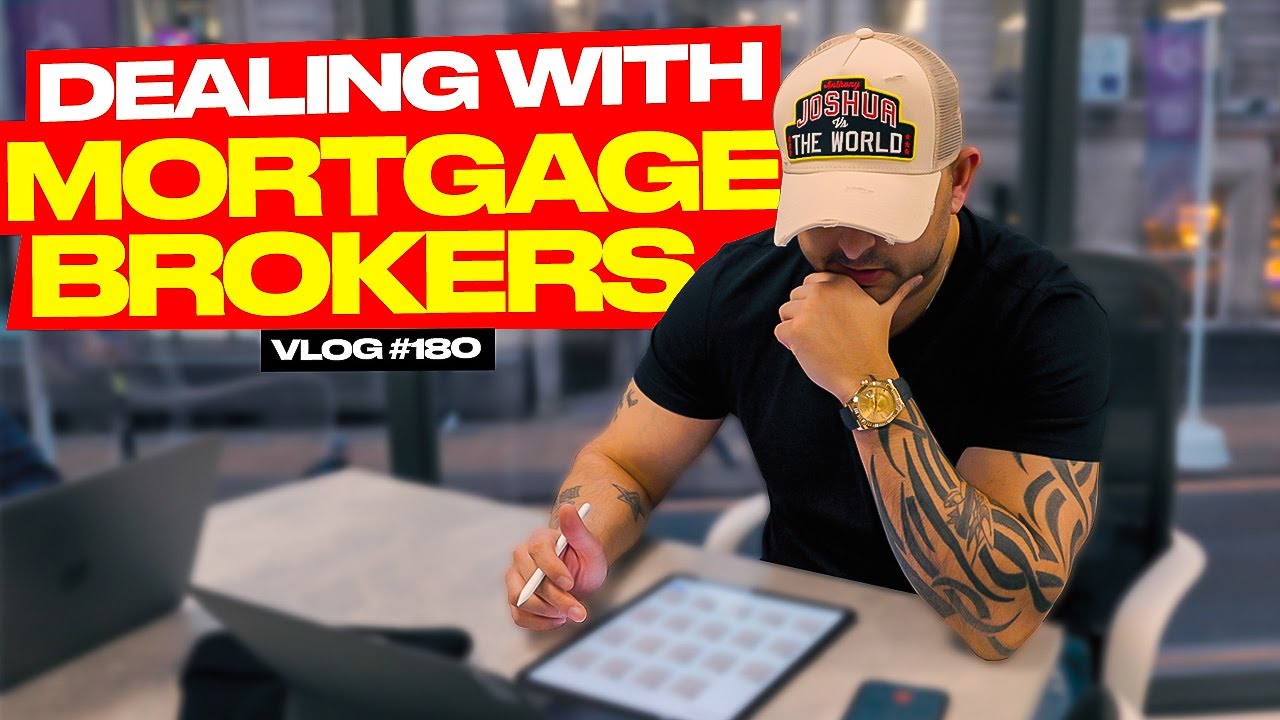 HOW TO DEAL WITH MORTGAGE BROKERS! UK PROPERTY VLOG 180 YouTube