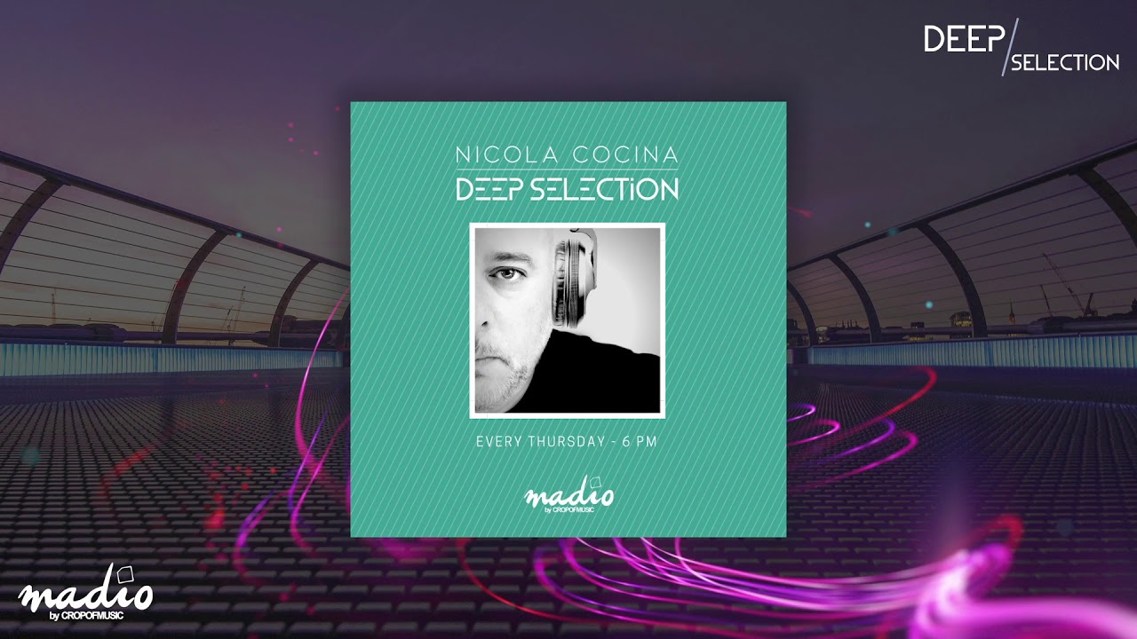 Deep Selection Vol. 17 - Nicola Cocina DJ Set on Crop of Music Radio