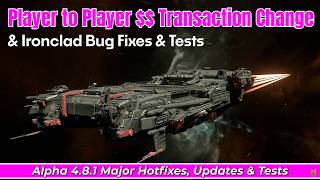 4.8.1 Major Hotfix, Updates & Tests: Player To Player Money Transaction Change & Ironclad Bug Fixes