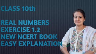 Class 10 Maths | Real Numbers Exercise 1.2 Explained Easy Method 🔥 | NCERT Solutions