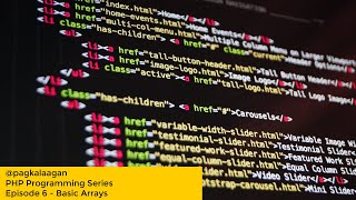 Episode 6 - Basic Arrays