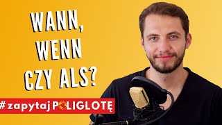 Kiedy to po niemiecku wann, wenn czy als? #zapytajpoliglote de odc. 38