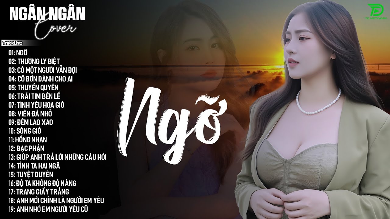 NGỠ,THƯƠNG LY BIỆT,SÓNG GIÓ ♫ NGÂN NGÂN COVER NHẠC BALLAD XU HƯỚNG TRIỆU VIEW -ALLBUM HOT TREND 2025