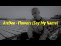 ArrDee - Flowers (Say My Name) 中文歌詞 翻譯 (Lyrics)