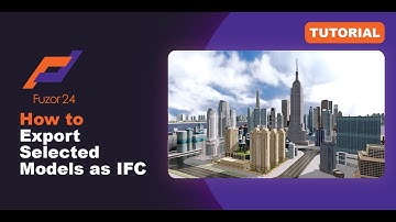 [Fuzor 2024] How to Export Selected Models as IFC