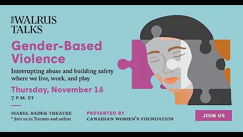 The Walrus Talks Gender-Based Violence